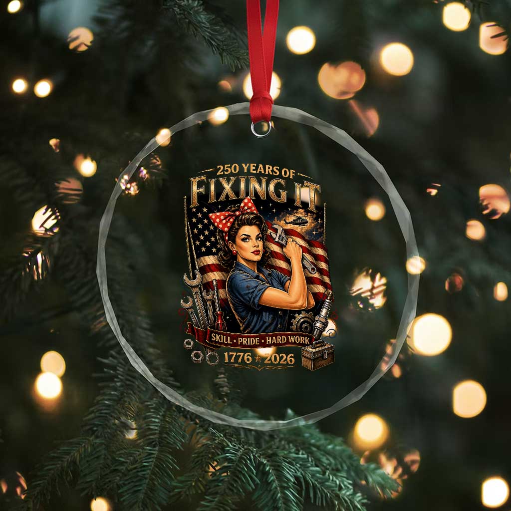 Patriotic Rosie Mechanic Feminist Pride Crystal Glass Ornament 250 Years Of Fixing It