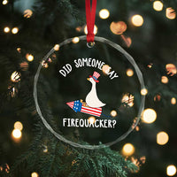 Patriotic Silly Goose 4th of July Crystal Glass Ornament Did Someone Say Firequacker