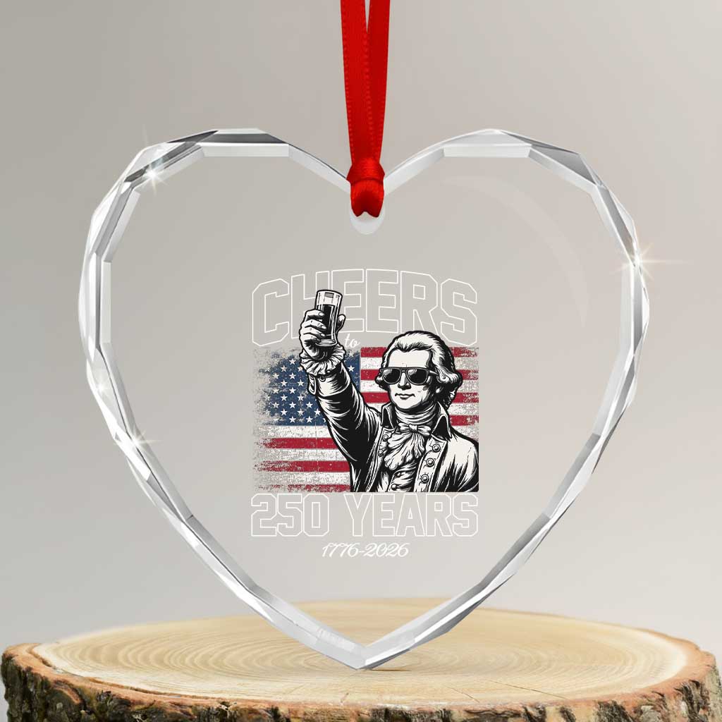 Patriotic Thomas Jefferson Heart Crystal Glass Ornament Cheers To 250 Years