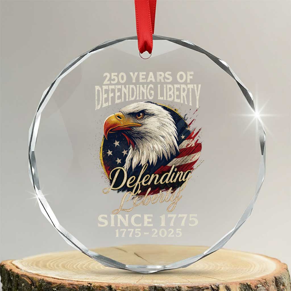 Patriotic USA Army Military 250th Anniversary Crystal Glass Ornament 250 Years Of Defending Liberty Since 1775 - Wonder Print Shop