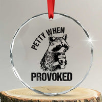 Petty When Provoked Crystal Glass Ornament Funny Raccoon Meme - Wonder Print Shop