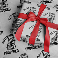 Petty When Provoked Wrapping Paper Roll Funny Raccoon Meme - Wonder Print Shop