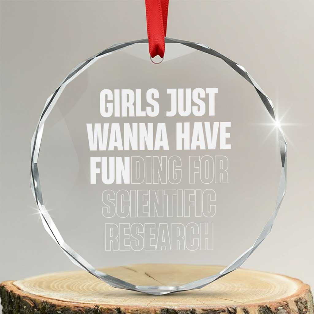 PHD Graduation Crystal Glass Ornament Girls Just Wanna Have Funding For Scientific Research - Wonder Print Shop