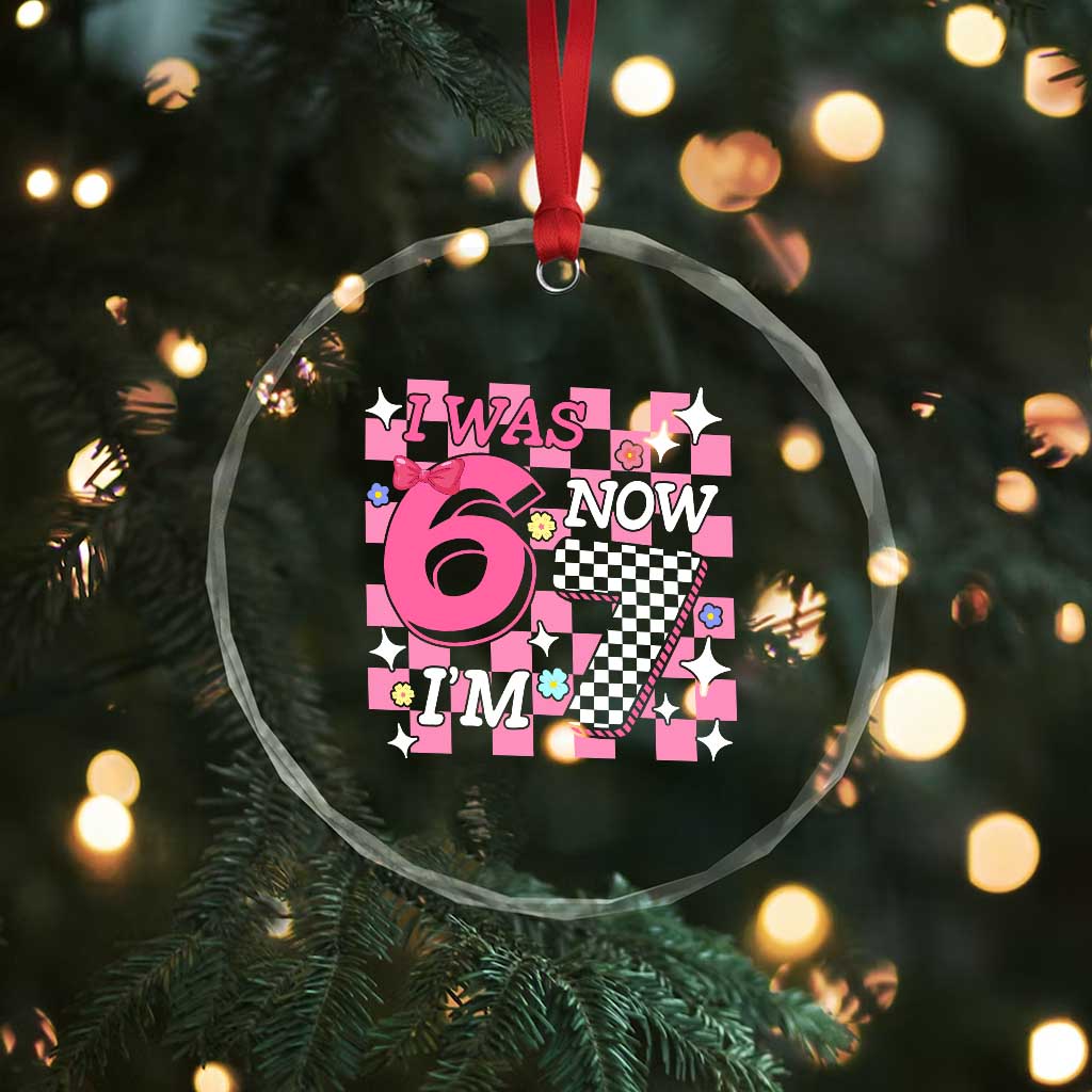 Pink Checkered I Was 6 Now I Am 7 Crystal Glass Ornament Girl Birthday Gift - Wonder Print Shop