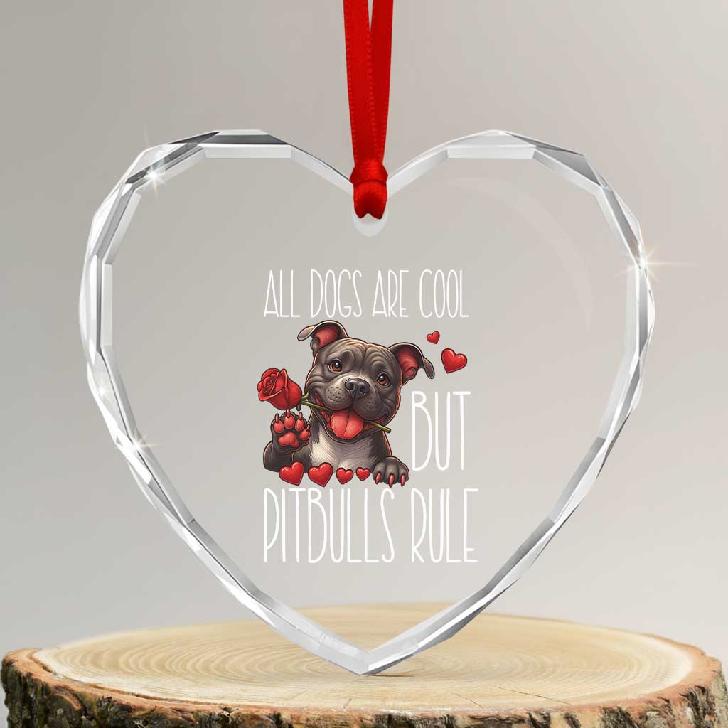 Pitbull Lover Heart Crystal Glass Ornament All Dogs Are Cool But Pitbulls Rule - Wonder Print Shop