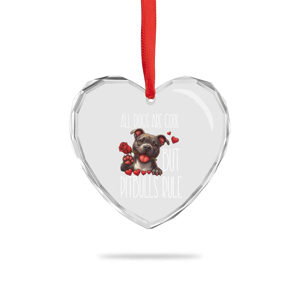 Pitbull Lover Heart Crystal Glass Ornament All Dogs Are Cool But Pitbulls Rule - Wonder Print Shop