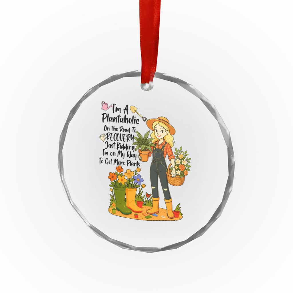 Plantaholic Crystal Glass Ornament Im On My Way To Get More Plants TS12