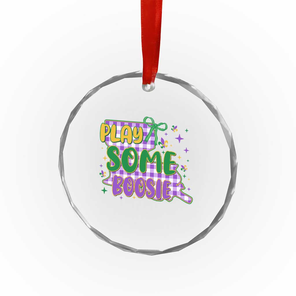 Play Some Boosie Mardi Gras Crystal Glass Ornament Funny Fat Tuesday Coquette Louisiana Carnival