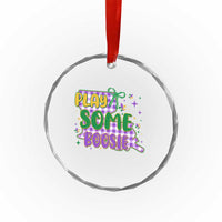 Play Some Boosie Mardi Gras Crystal Glass Ornament Funny Fat Tuesday Coquette Louisiana Carnival