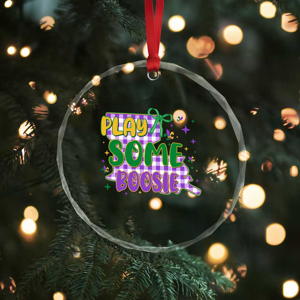Play Some Boosie Mardi Gras Crystal Glass Ornament Funny Fat Tuesday Coquette Louisiana Carnival