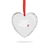 Please Be Patient My Mom Took Tylenol Heart Crystal Glass Ornament Funny Tylenol Joke - Wonder Print Shop