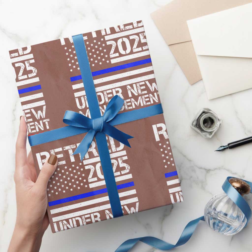 Police Retirement 2025 Wrapping Paper Roll Funny Retired Under New Management See Wife For Details - Wonder Print Shop
