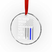 Police Retirement Crystal Glass Ornament Retired Under New Management See Wife For Details TS10