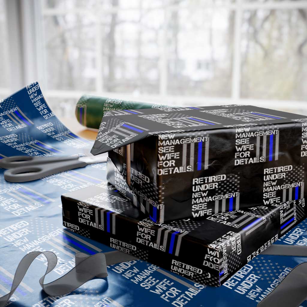 Police Retirement Wrapping Paper Roll Retired Under New Management See Wife For Details - Wonder Print Shop