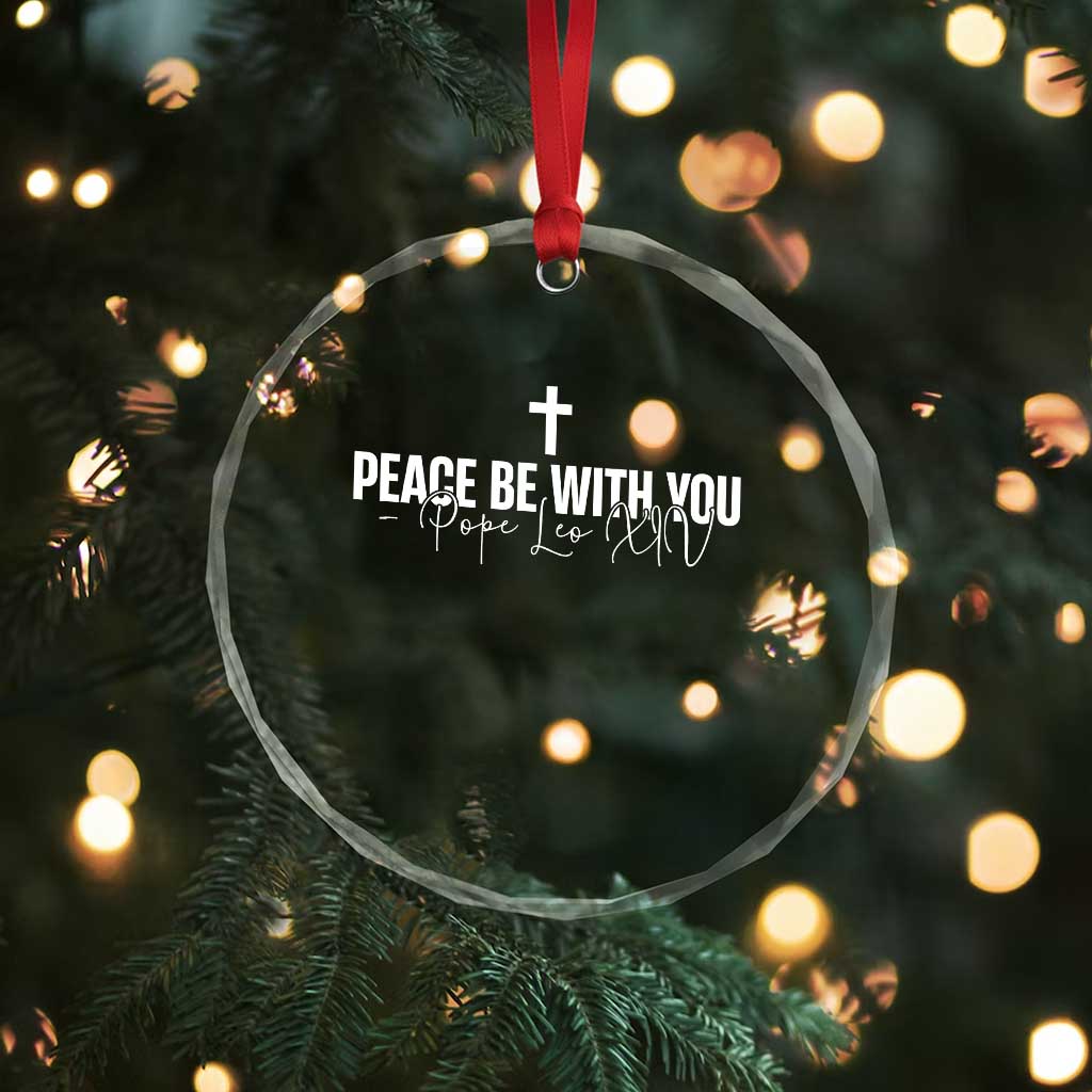 Pope Leo XIV Crystal Glass Ornament Peace Be With You All Catholic Church Subtle Cross - Wonder Print Shop