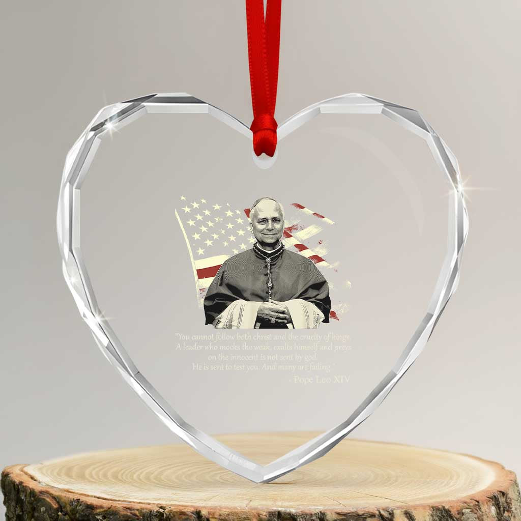 Pope Leo XIV Heart Crystal Glass Ornament You Cannot Follow Both Christ And The Cruelty Of Kings