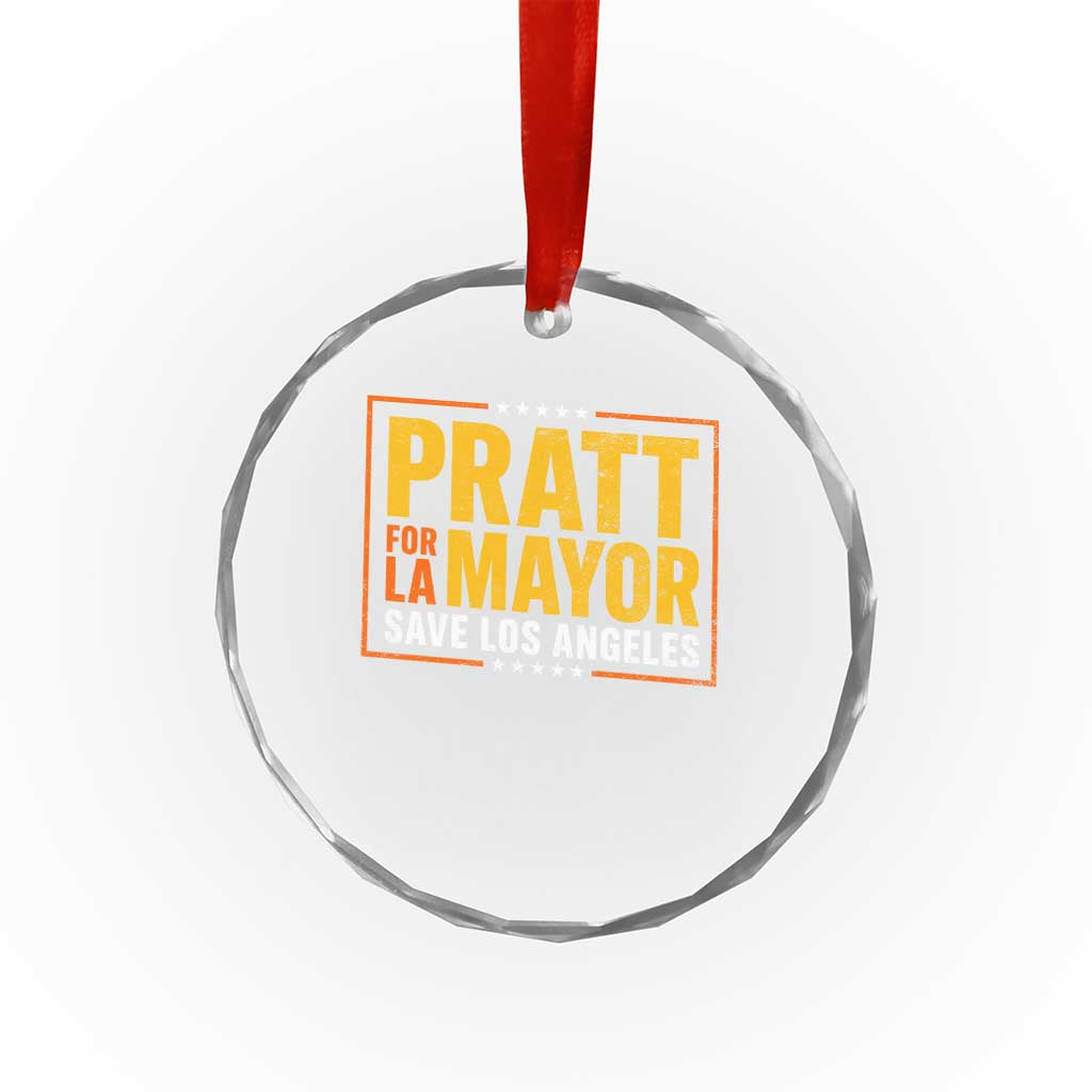 Pratt For Mayor Save Los Angeles Crystal Glass Ornament Spencer Supporter