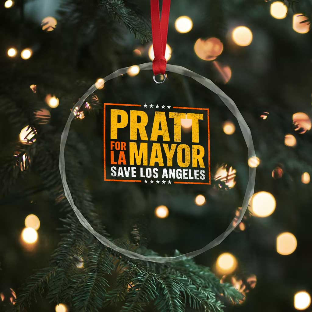 Pratt For Mayor Save Los Angeles Crystal Glass Ornament Spencer Supporter
