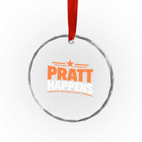 Pratt Happens Los Angeles 2026 Crystal Glass Ornament Funny Political Patriotic LA City California Pride Leadership