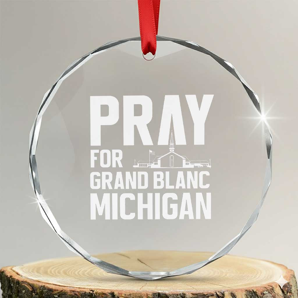Pray for Grand Blanc Michigan Crystal Glass Ornament Faith and Community Support TS02