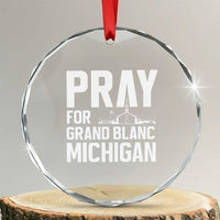 Pray for Grand Blanc Michigan Crystal Glass Ornament Faith and Community Support TS02