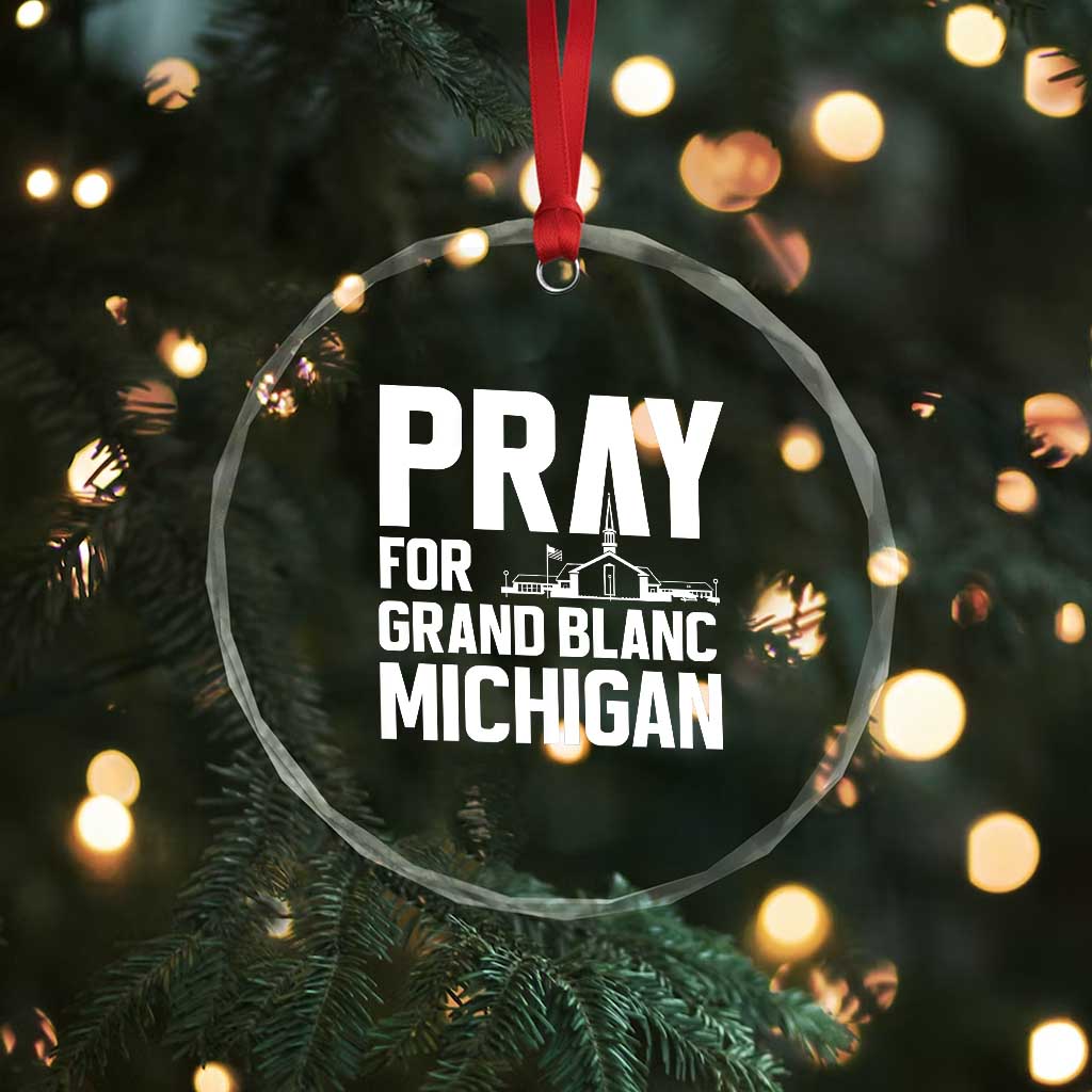 Pray for Grand Blanc Michigan Crystal Glass Ornament Faith and Community Support TS02