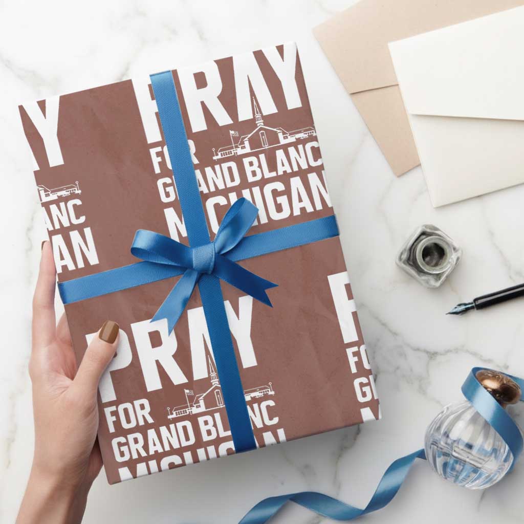 Pray for Grand Blanc Michigan Wrapping Paper Roll Faith and Community Support - Wonder Print Shop