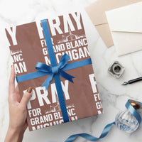 Pray for Grand Blanc Michigan Wrapping Paper Roll Faith and Community Support - Wonder Print Shop