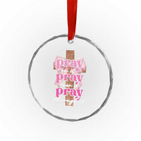 Pray On It Pray Over It Pray Through It Crystal Glass Ornament Christian Religious God Valentine's Day Coquette Cross - Wonder Print Shop