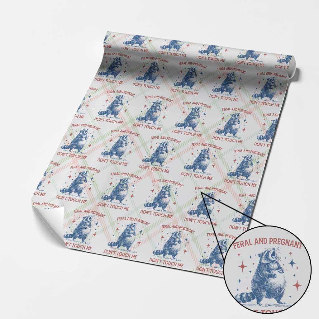 Pregnant Racoon Wrapping Paper Roll Feral And Pregnant Dont Touch Me Pregnancy Humor