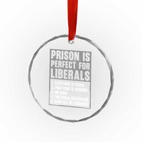 Prison Is Perfect For Liberals Crystal Glass Ornament Satirical List Retro Grunge Conservative Humor