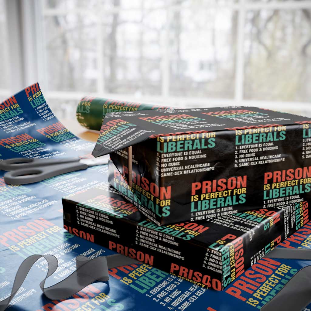 Prison Is Perfect For Liberals Wrapping Paper Roll Funny Anti Liberal Quote