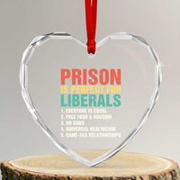 Prison Is Perfect For Liberals Heart Crystal Glass Ornament Funny Anti Liberal Quote