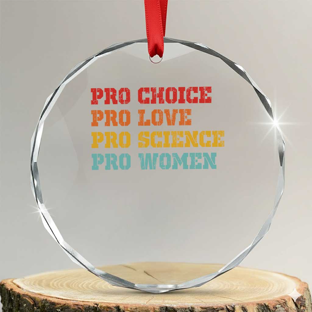 Pro Choice Pro Love Pro Science Pro Women Crystal Glass Ornament Retro Equal Rights - Wonder Print Shop