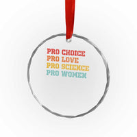 Pro Choice Pro Love Pro Science Pro Women Crystal Glass Ornament Retro Equal Rights - Wonder Print Shop