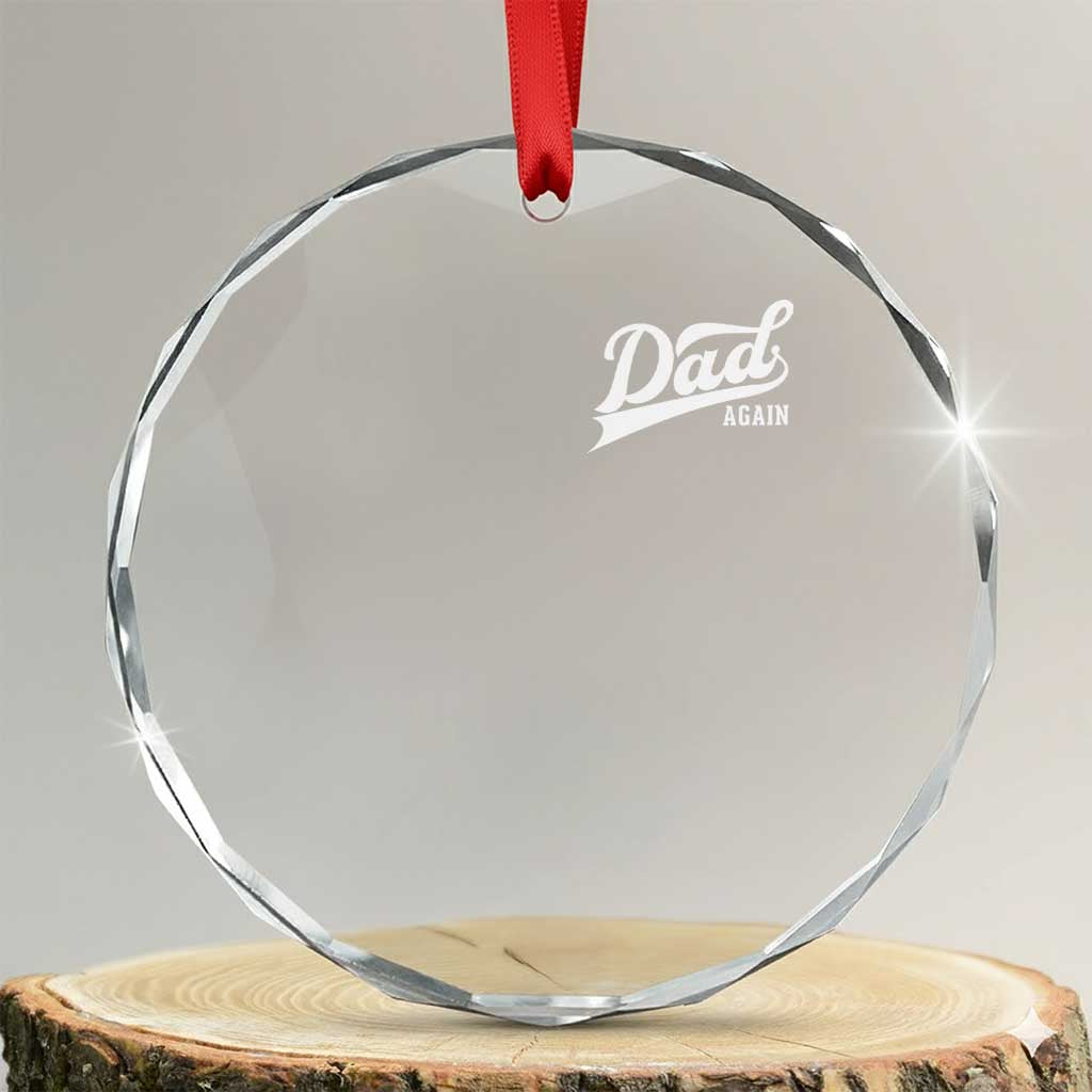 Promoted To Dad Again Crystal Glass Ornament Funny Daddy Again Pregnancy Announcement