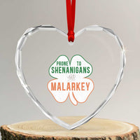 Prone to Shenanigans and Malarkey Heart Crystal Glass Ornament Funny St Patricks Day Shamrock