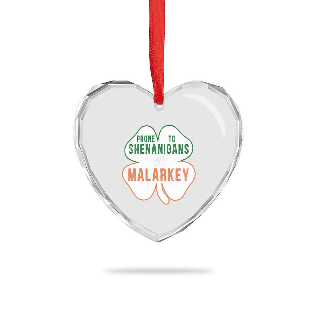 Prone to Shenanigans and Malarkey Heart Crystal Glass Ornament Funny St Patricks Day Shamrock