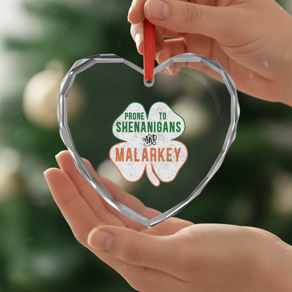 Prone to Shenanigans and Malarkey Heart Crystal Glass Ornament Funny St Patricks Day Shamrock