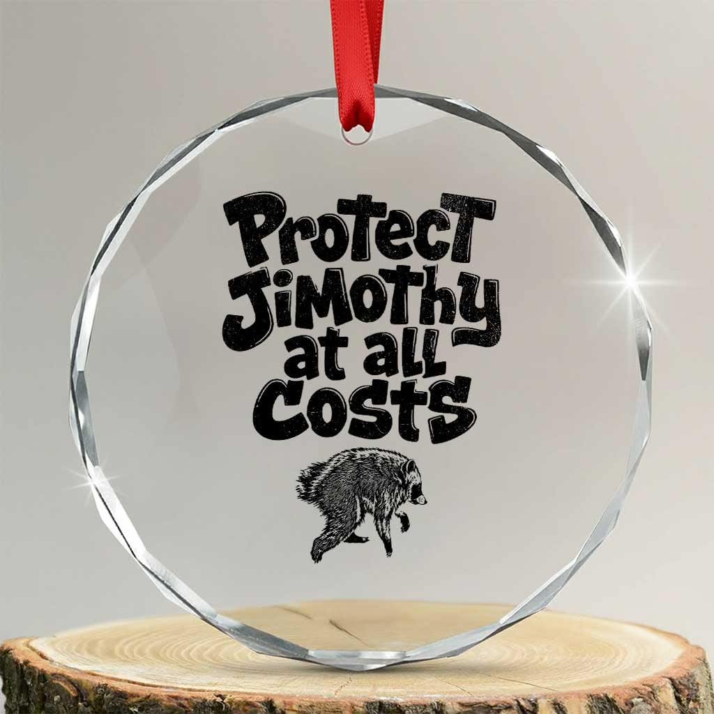 Protect Jimothy At All Costs Viral Seattle Raccoon Crystal Glass Ornament Trash Panda Legend Lover Supporter