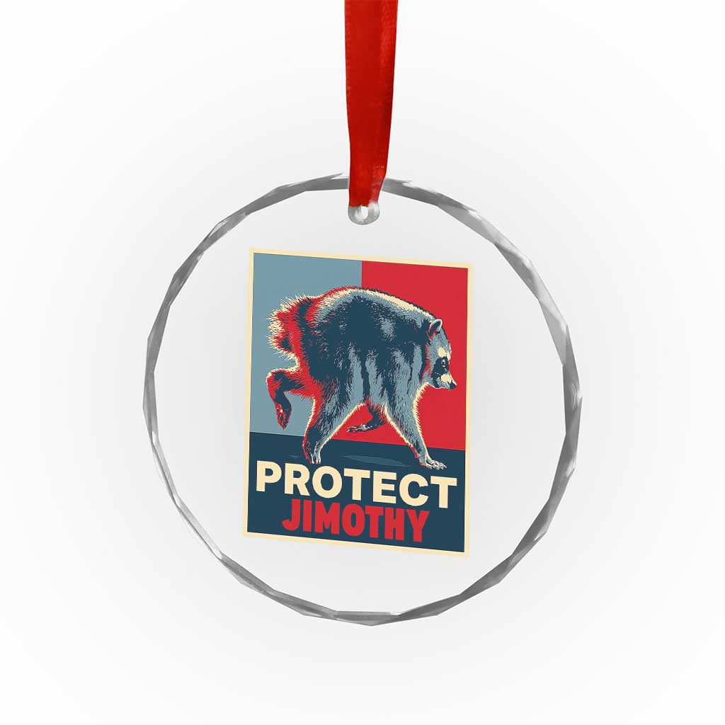 Protect Jimothy Seattle Raccoon Supporter Crystal Glass Ornament Hope Style Poster Parody Graphic