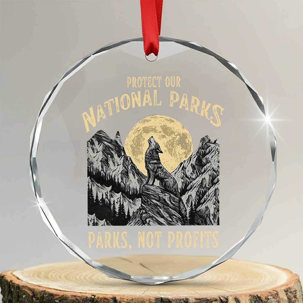 Protect Our National Parks Crystal Glass Ornament Parks Not Profits Wolf Retro Graphic - Wonder Print Shop