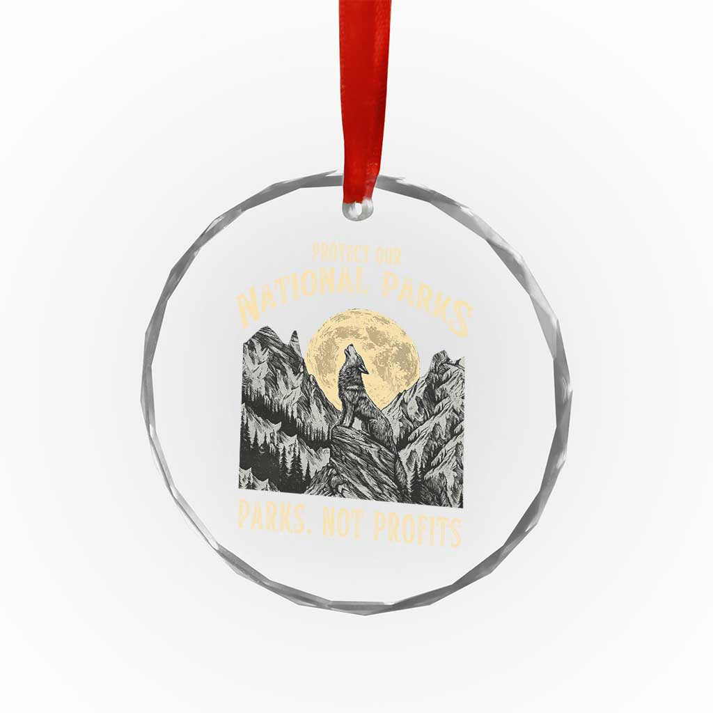 Protect Our National Parks Crystal Glass Ornament Parks Not Profits Wolf Retro Graphic - Wonder Print Shop