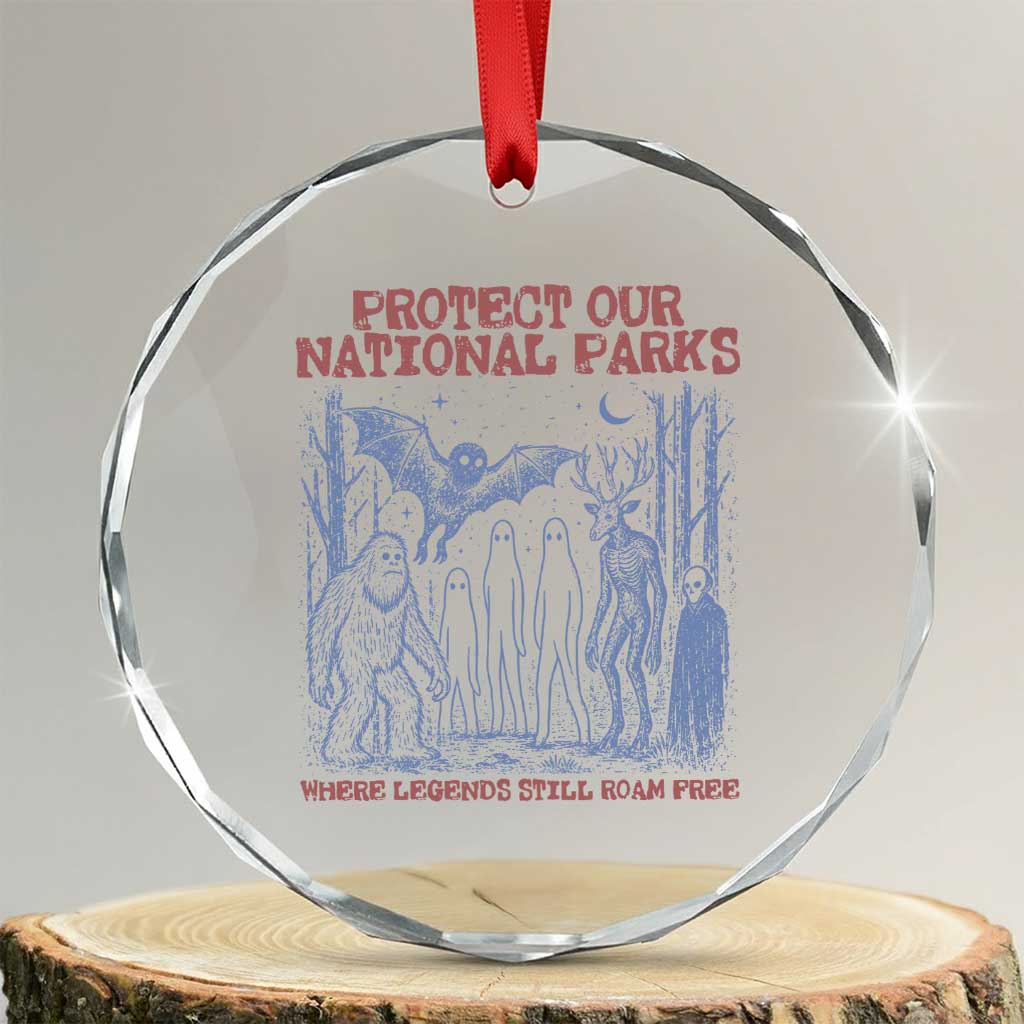 Protect Our National Parks Funny Cryptid Society Vintage Graphic Crystal Glass Ornament Bigfoot Mothman Wendigo Where Legends Still Roam Free