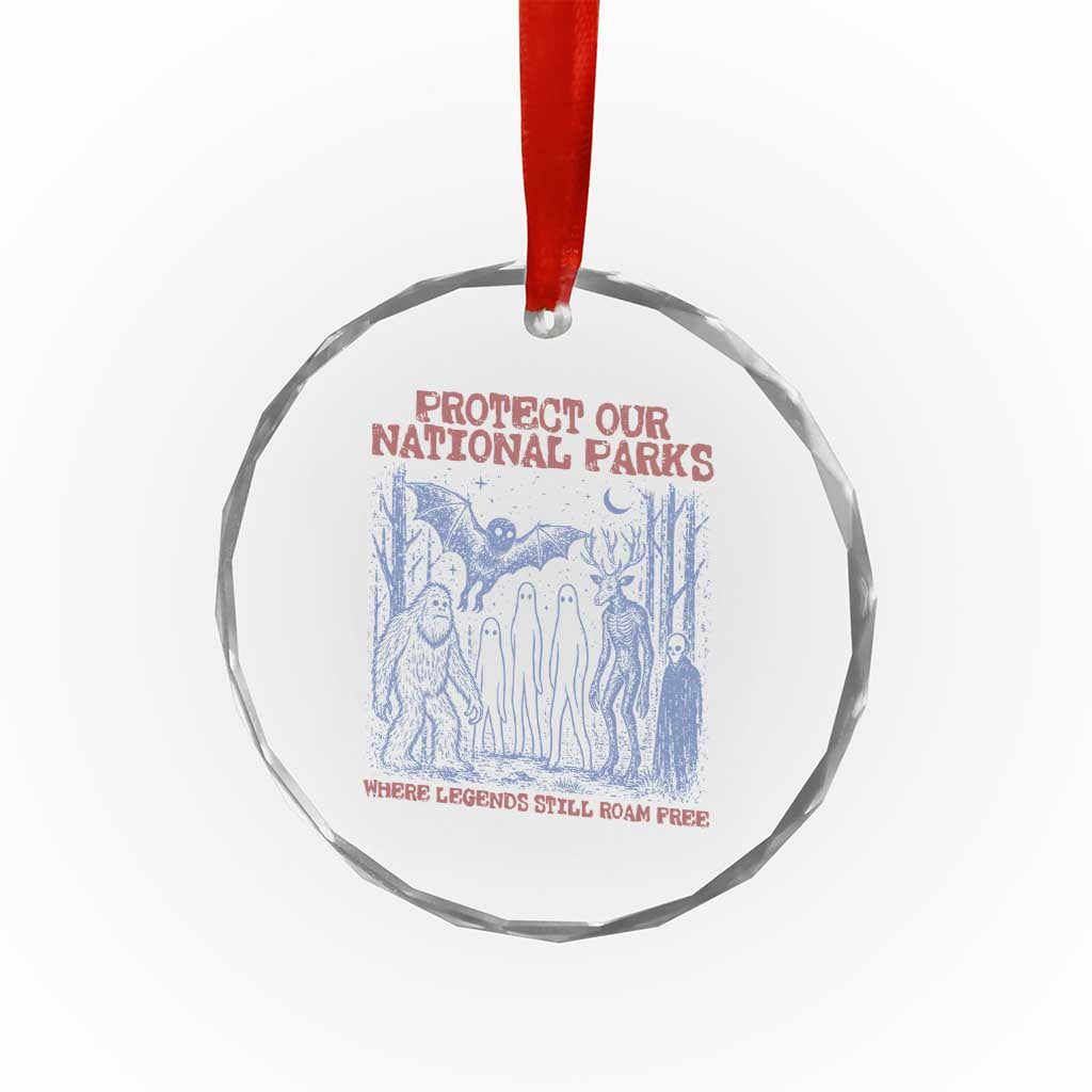 Protect Our National Parks Funny Cryptid Society Vintage Graphic Crystal Glass Ornament Bigfoot Mothman Wendigo Where Legends Still Roam Free