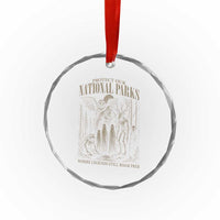 Protect Our National Parks Funny Cryptid Weirdcore Crystal Glass Ornament Where Legends Still Roam Free Bigfoot Monthman