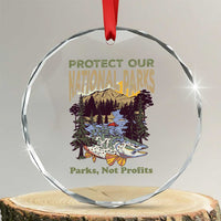 Protect Our National Parks Not Profits Crystal Glass Ornament Keep Wild Nature Fish Forest - Wonder Print Shop