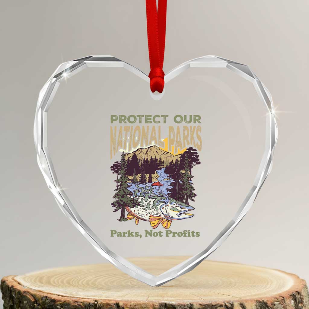 Protect Our National Parks Not Profits Heart Crystal Glass Ornament Keep Wild Nature Fish Forest - Wonder Print Shop
