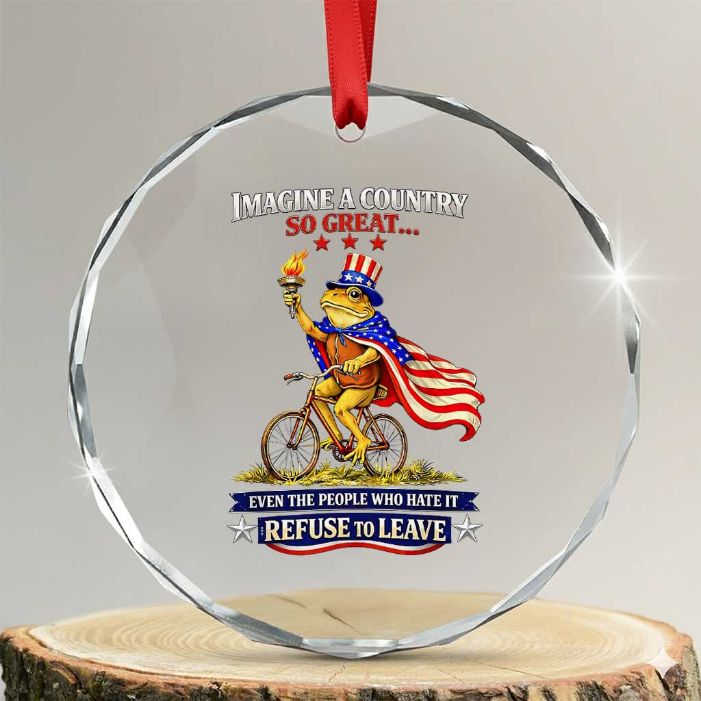 Proud American Humor Patriotic Frog On Bicycle Graphic Crystal Glass Ornament Imagine A Country So Great Pride