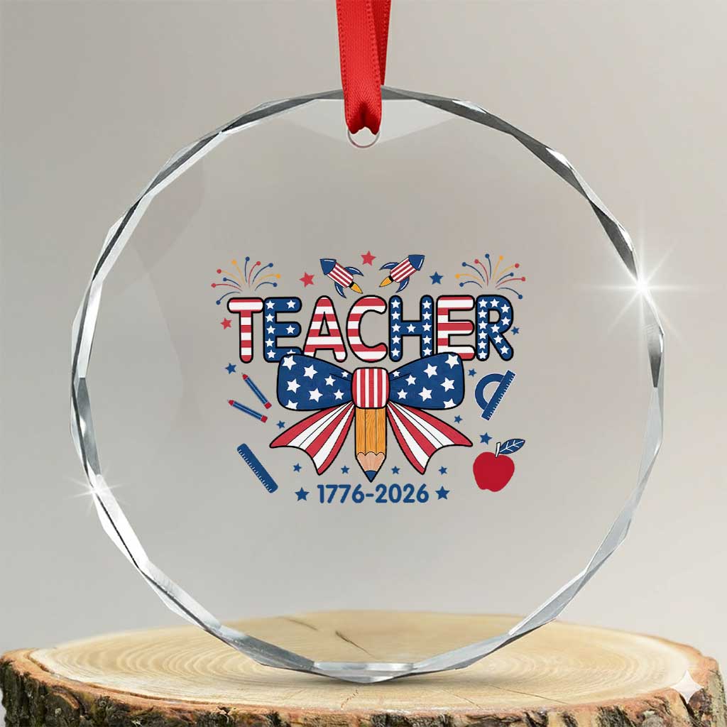 Proud American Teacher 250 Years Crystal Glass Ornament Patriotic Educator Gift